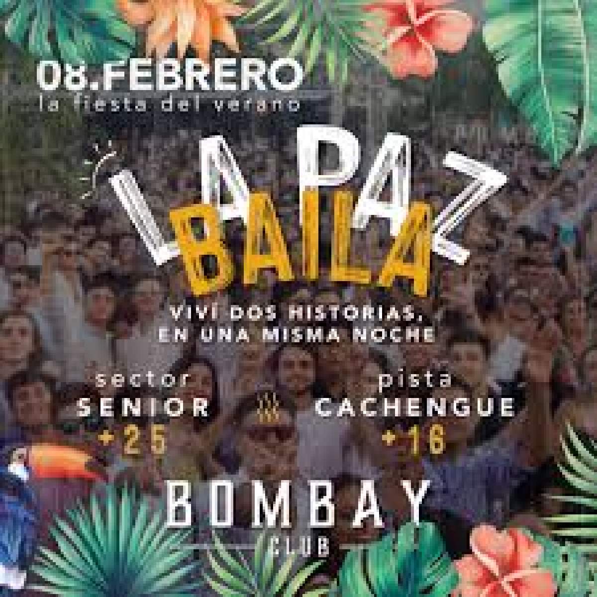 EL SÁBADO 8 DE FEBRERO LA PAZ BAILA